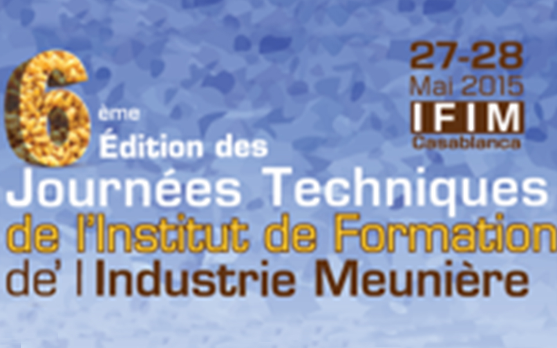 IFIM : Les journées techniques de l’Industrie Meunière